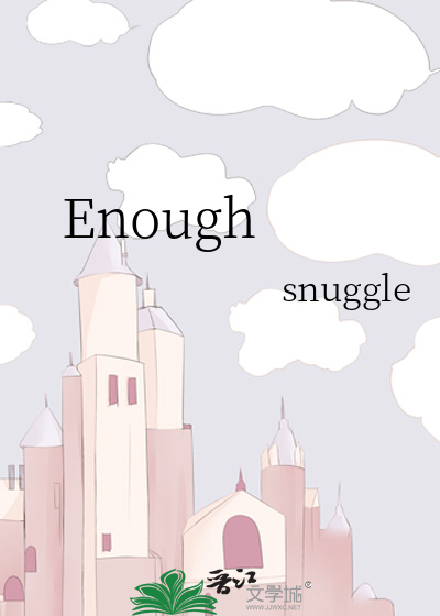 Enough
